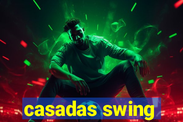 casadas swing